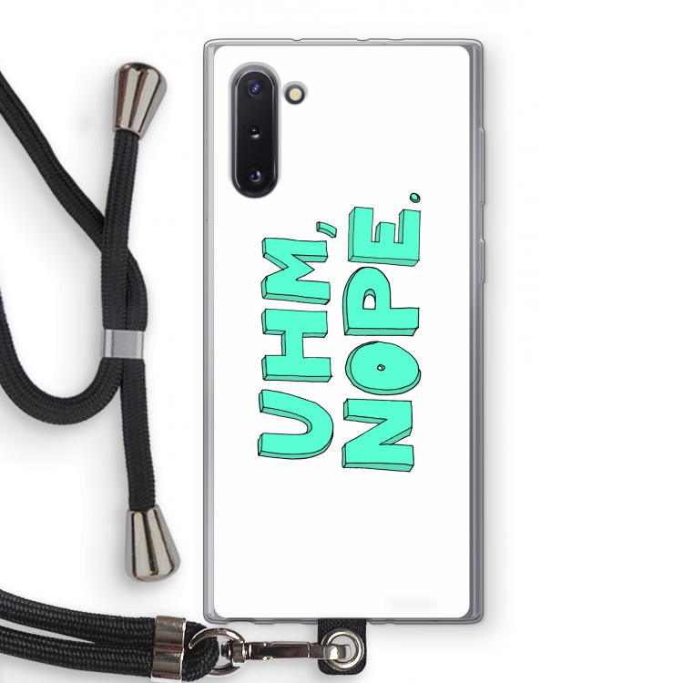 UHM, NOPE.: Samsung Galaxy Note 10 Transparant Hoesje met koord