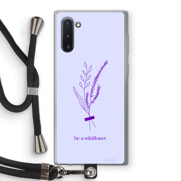 Be a wildflower: Samsung Galaxy Note 10 Transparant Hoesje met koord