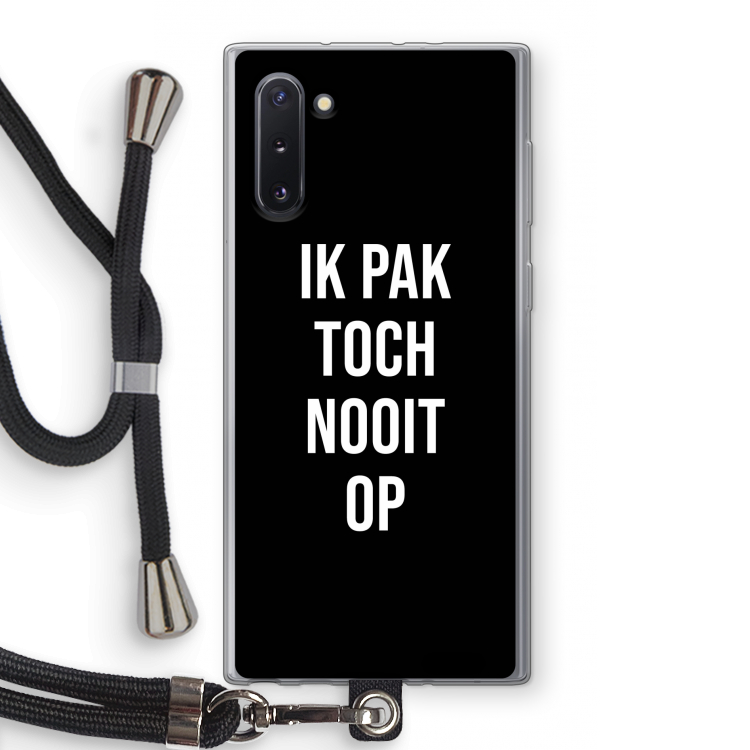 Ik pak nooit op - Zwart: Samsung Galaxy Note 10 Transparant Hoesje met koord