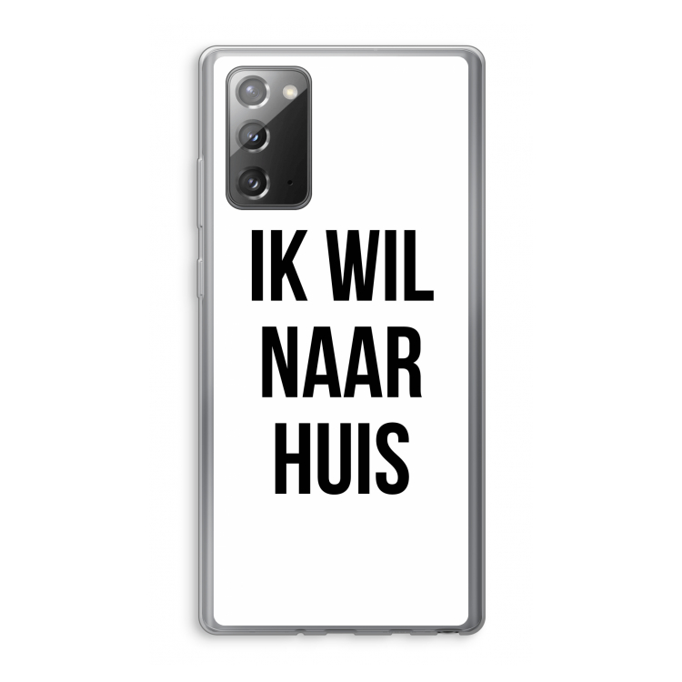 Ik wil naar huis: Samsung Galaxy Note 20 / Note 20 5G Transparant Hoesje
