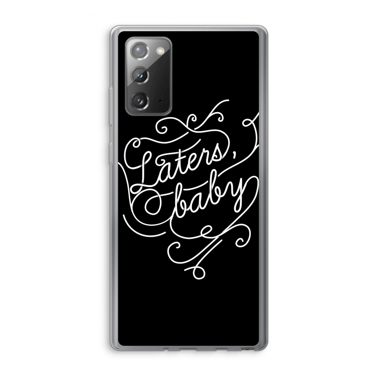 Laters, baby: Samsung Galaxy Note 20 / Note 20 5G Transparant Hoesje