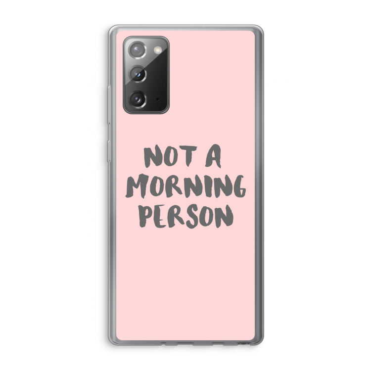 Morning person: Samsung Galaxy Note 20 / Note 20 5G Transparant Hoesje