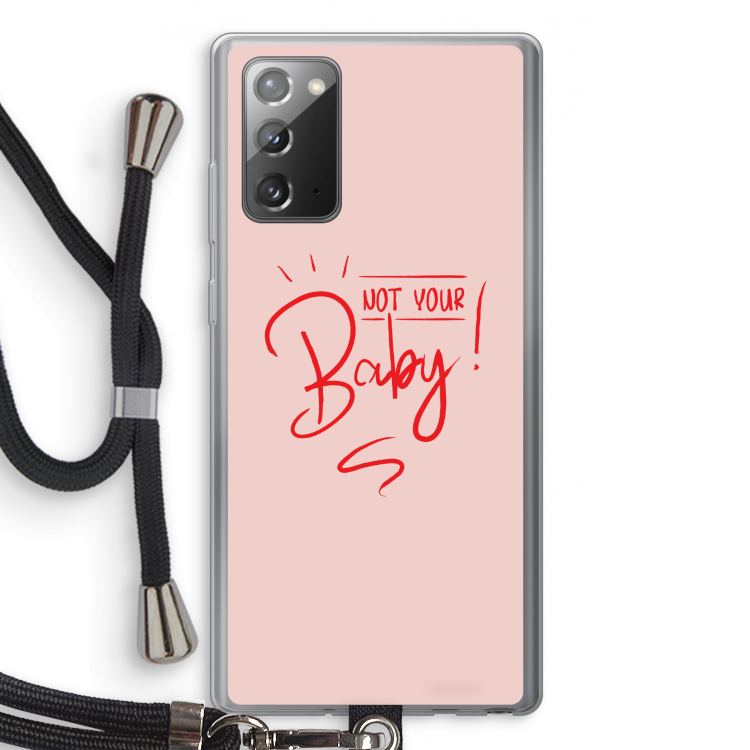 Not Your Baby: Samsung Galaxy Note 20 / Note 20 5G Transparant Hoesje met koord