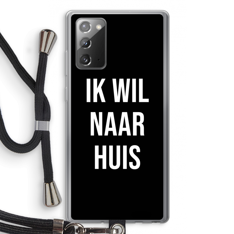 Ik wil naar huis - Zwart: Samsung Galaxy Note 20 / Note 20 5G Transparant Hoesje met koord