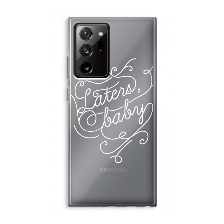 Laters, baby: Samsung Galaxy Note 20 Ultra / Note 20 Ultra 5G Transparant Hoesje