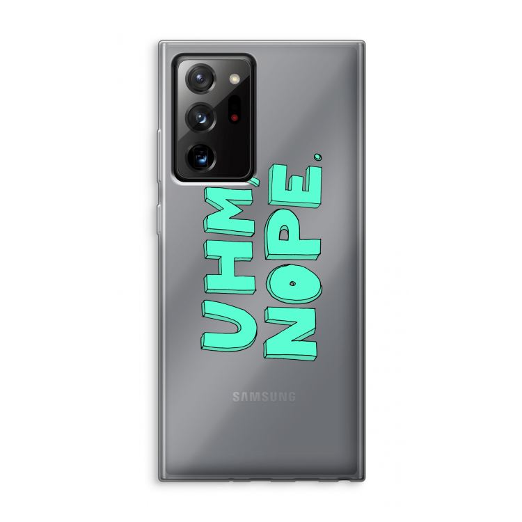 UHM, NOPE.: Samsung Galaxy Note 20 Ultra / Note 20 Ultra 5G Transparant Hoesje