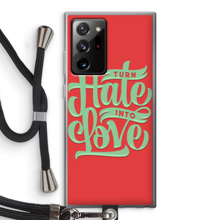 Turn hate into love: Samsung Galaxy Note 20 Ultra / Note 20 Ultra 5G Transparant Hoesje met koord