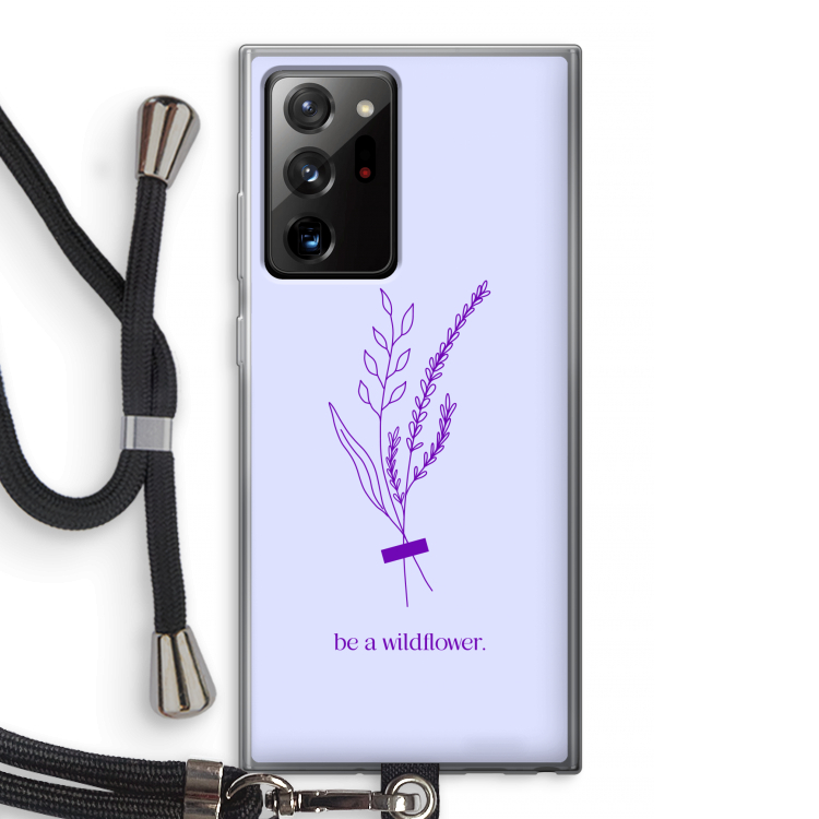 Be a wildflower: Samsung Galaxy Note 20 Ultra / Note 20 Ultra 5G Transparant Hoesje met koord
