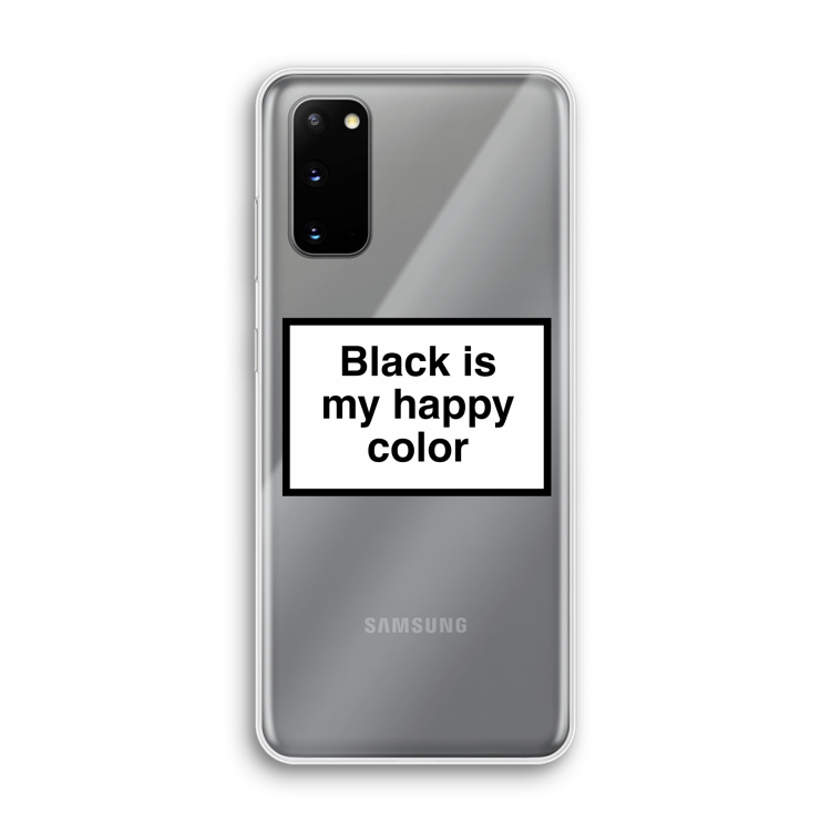 Black is my happy color: Samsung Galaxy S20 Transparant Hoesje
