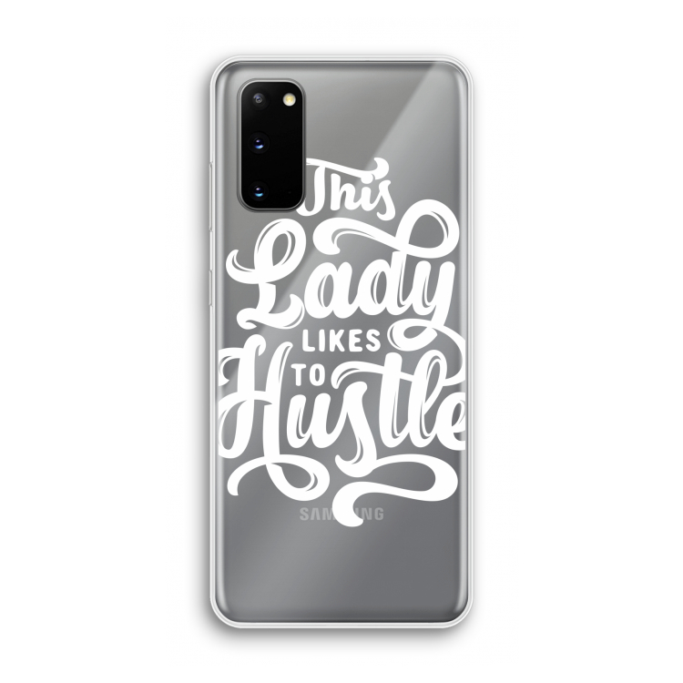 Hustle Lady: Samsung Galaxy S20 Transparant Hoesje