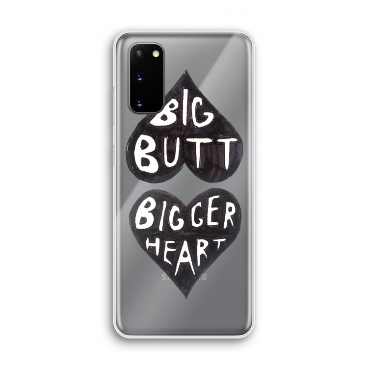 Big butt bigger heart: Samsung Galaxy S20 Transparant Hoesje