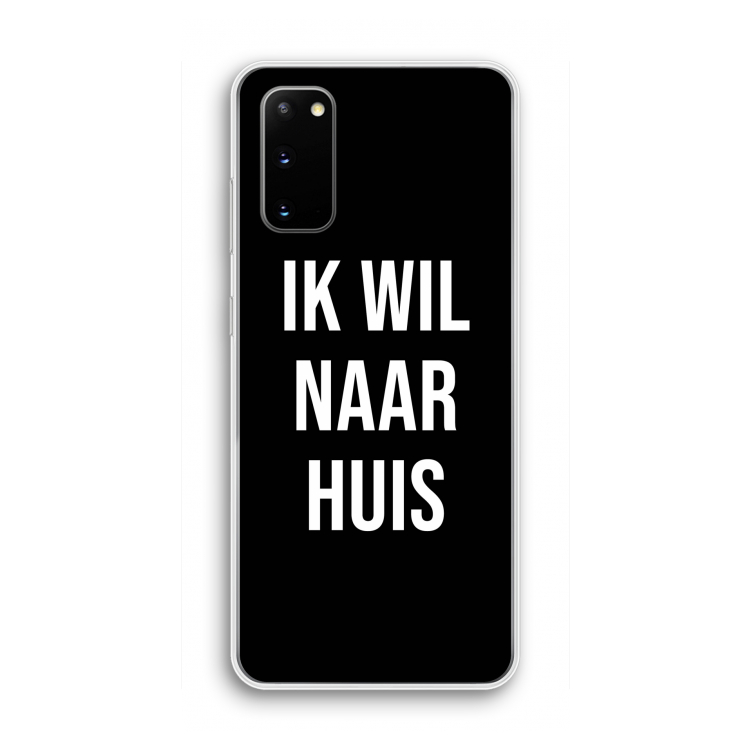 Ik wil naar huis - Zwart: Samsung Galaxy S20 Transparant Hoesje