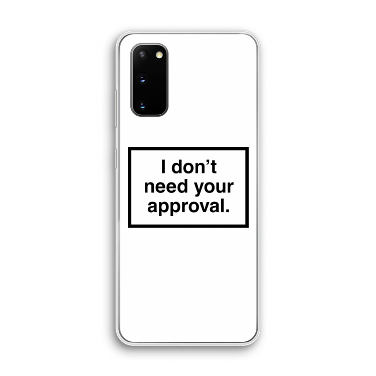 Don't need approval: Samsung Galaxy S20 Transparant Hoesje