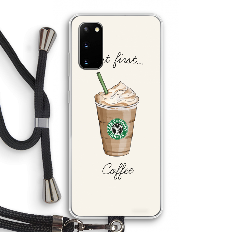But first coffee: Samsung Galaxy S20 Transparant Hoesje met koord