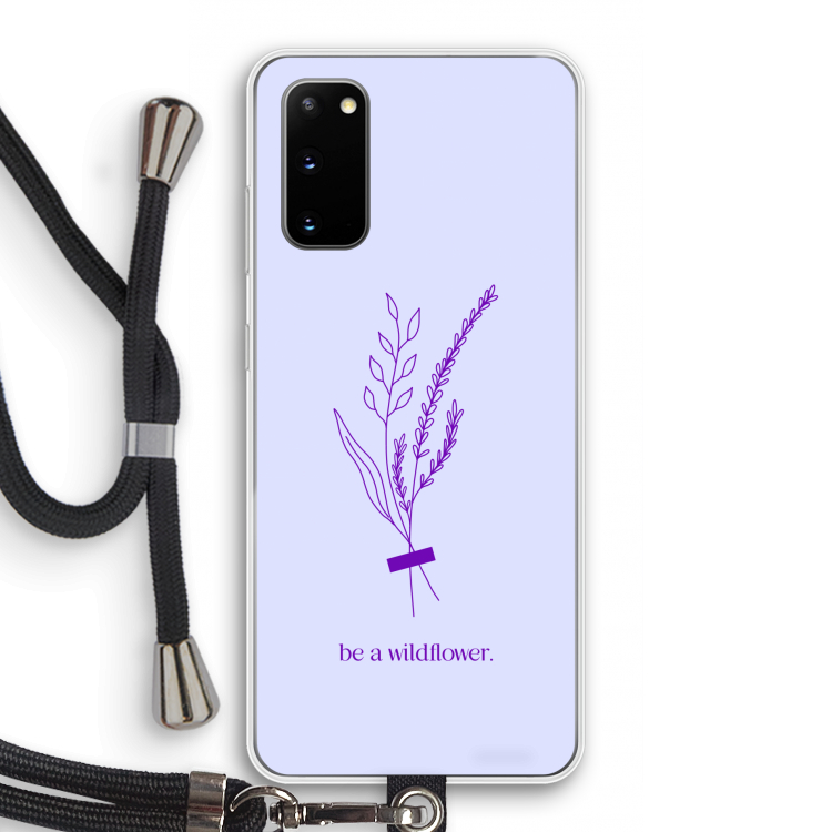 Be a wildflower: Samsung Galaxy S20 Transparant Hoesje met koord