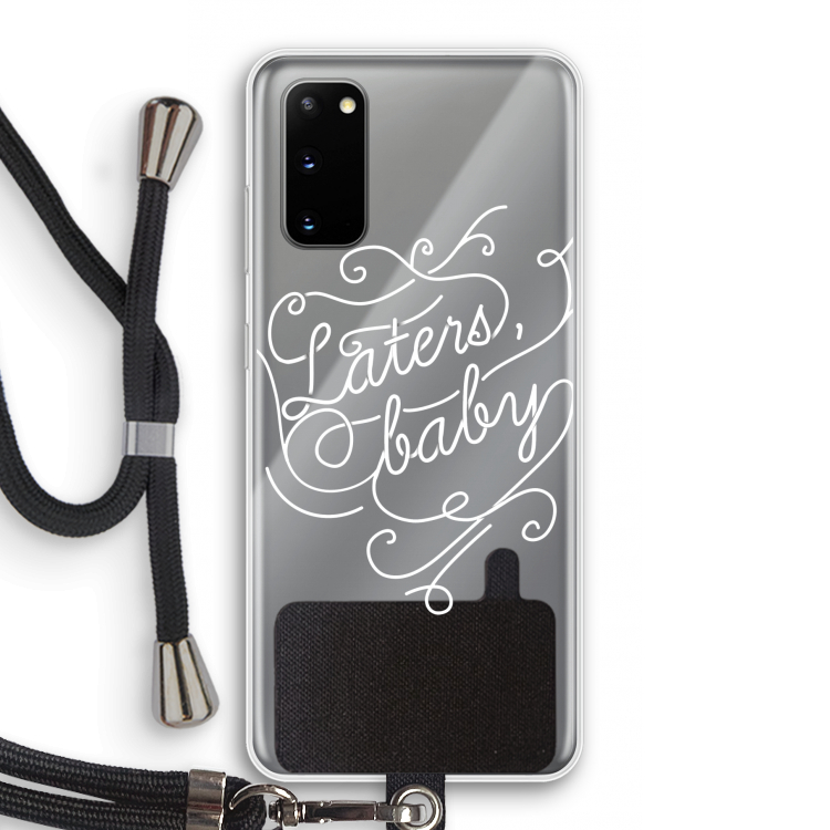 Laters, baby: Samsung Galaxy S20 Transparant Hoesje met koord