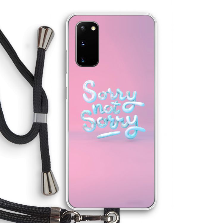 Sorry not sorry: Samsung Galaxy S20 Transparant Hoesje met koord