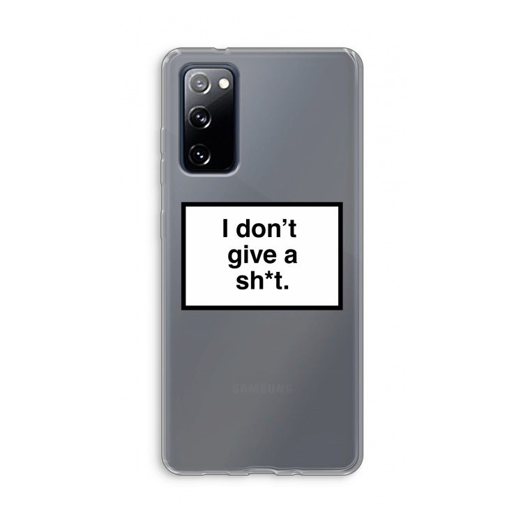 Don't give a shit: Samsung Galaxy S20 FE / S20 FE 5G Transparant Hoesje