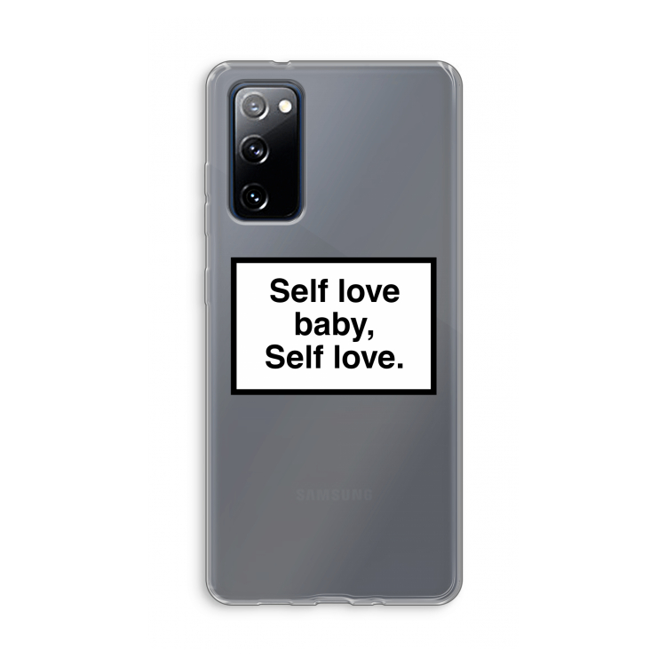 Self love: Samsung Galaxy S20 FE / S20 FE 5G Transparant Hoesje