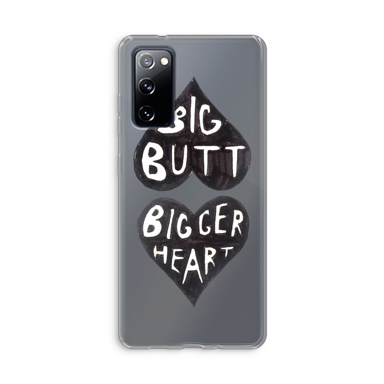 Big butt bigger heart: Samsung Galaxy S20 FE / S20 FE 5G Transparant Hoesje