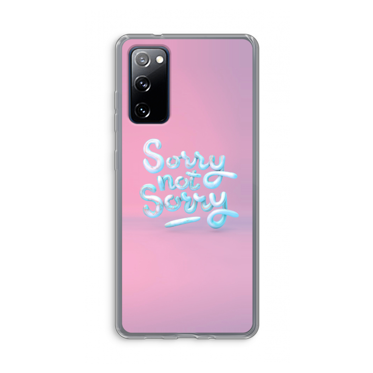 Sorry not sorry: Samsung Galaxy S20 FE / S20 FE 5G Transparant Hoesje