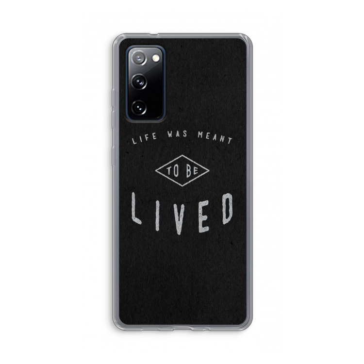 To be lived: Samsung Galaxy S20 FE / S20 FE 5G Transparant Hoesje