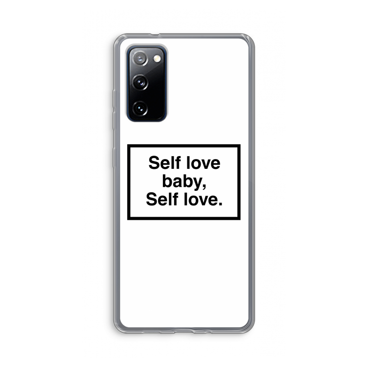 Self love: Samsung Galaxy S20 FE / S20 FE 5G Transparant Hoesje