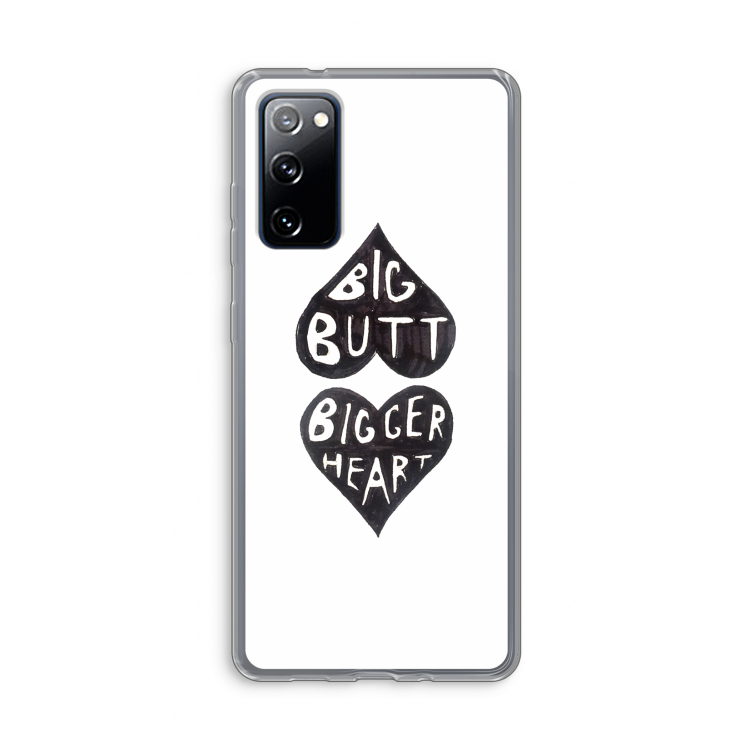 Big butt bigger heart: Samsung Galaxy S20 FE / S20 FE 5G Transparant Hoesje