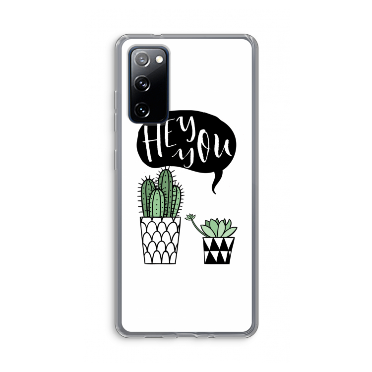 Hey you cactus: Samsung Galaxy S20 FE / S20 FE 5G Transparant Hoesje