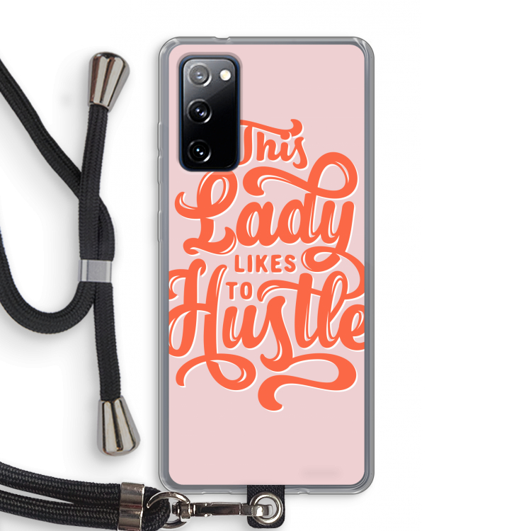 Hustle Lady: Samsung Galaxy S20 FE / S20 FE 5G Transparant Hoesje met koord
