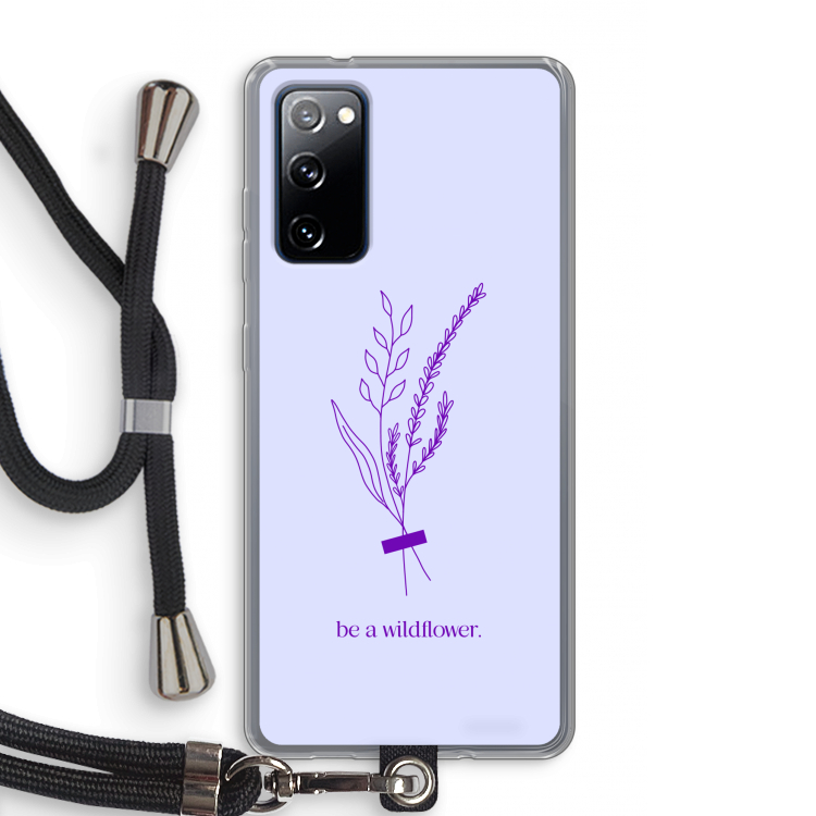 Be a wildflower: Samsung Galaxy S20 FE / S20 FE 5G Transparant Hoesje met koord
