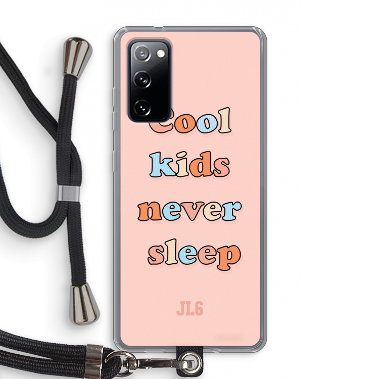 Cool Kids Never Sleep: Samsung Galaxy S20 FE / S20 FE 5G Transparant Hoesje met koord