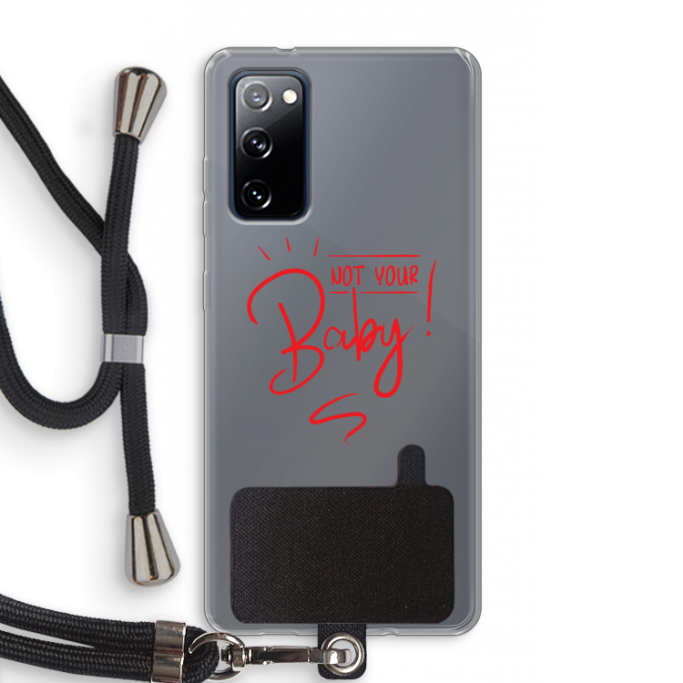 Not Your Baby: Samsung Galaxy S20 FE / S20 FE 5G Transparant Hoesje met koord