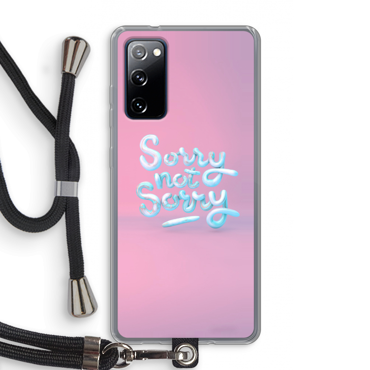 Sorry not sorry: Samsung Galaxy S20 FE / S20 FE 5G Transparant Hoesje met koord