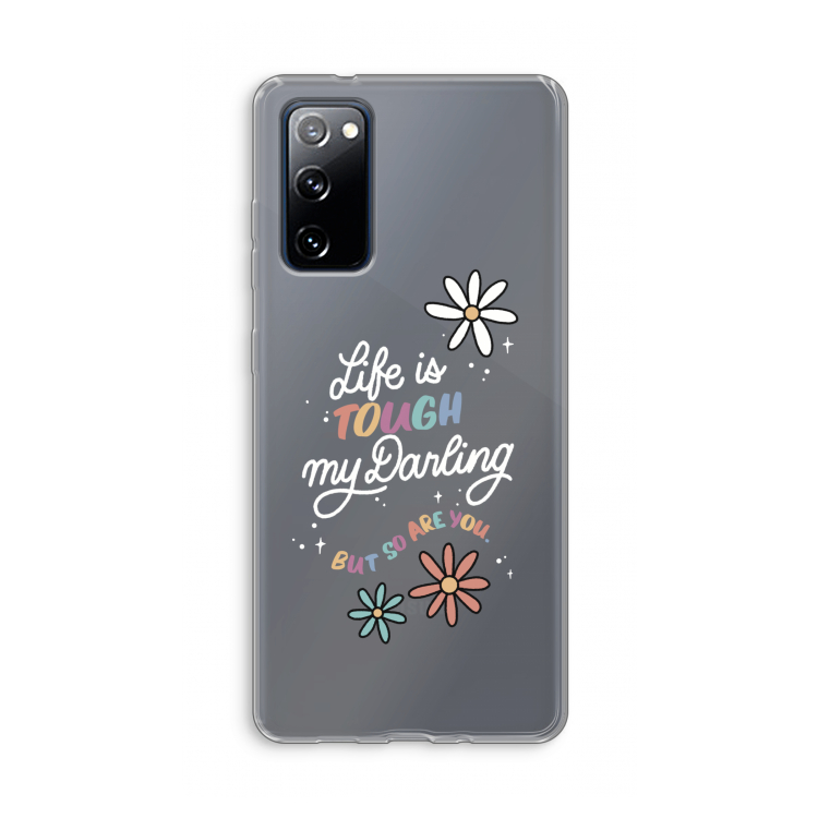 Tough Life: Samsung Galaxy S20 FE / S20 FE 5G Transparant Hoesje