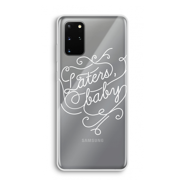 Laters, baby: Samsung Galaxy S20 Plus Transparant Hoesje