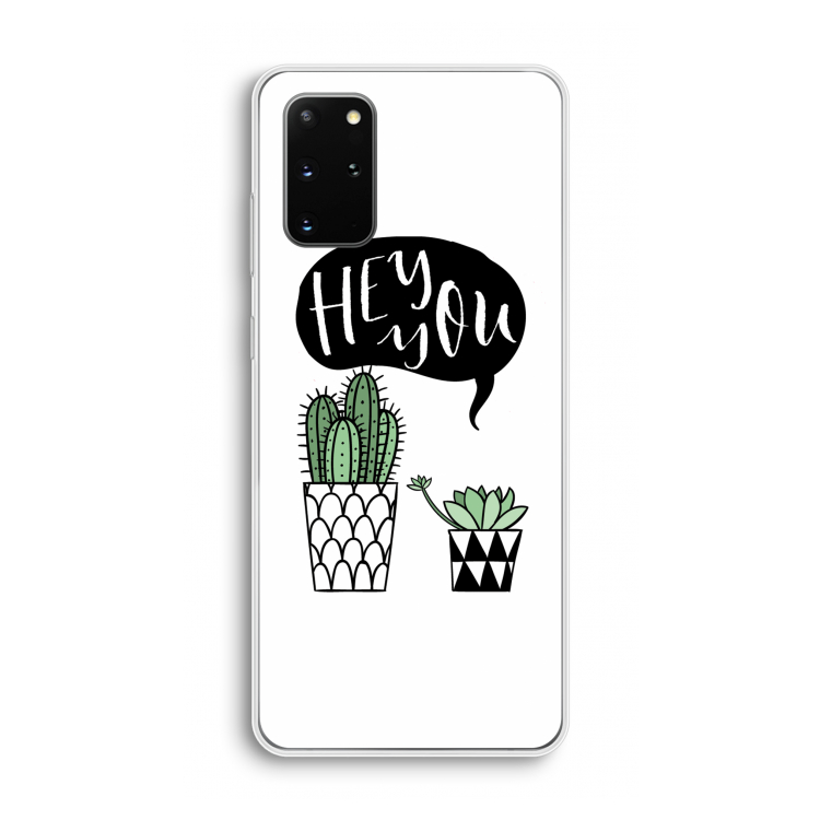 Hey you cactus: Samsung Galaxy S20 Plus Transparant Hoesje