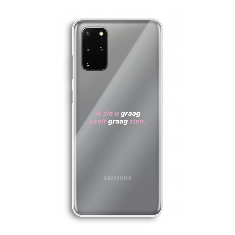uzelf graag zien: Samsung Galaxy S20 Plus Transparant Hoesje