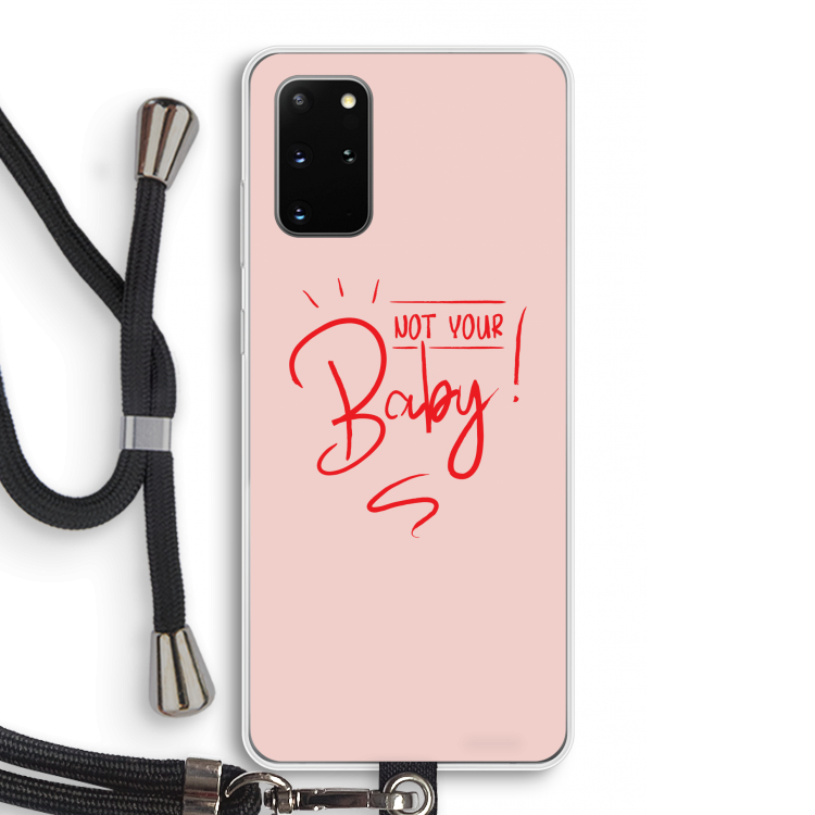 Not Your Baby: Samsung Galaxy S20 Plus Transparant Hoesje met koord