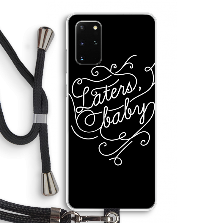 Laters, baby: Samsung Galaxy S20 Plus Transparant Hoesje met koord