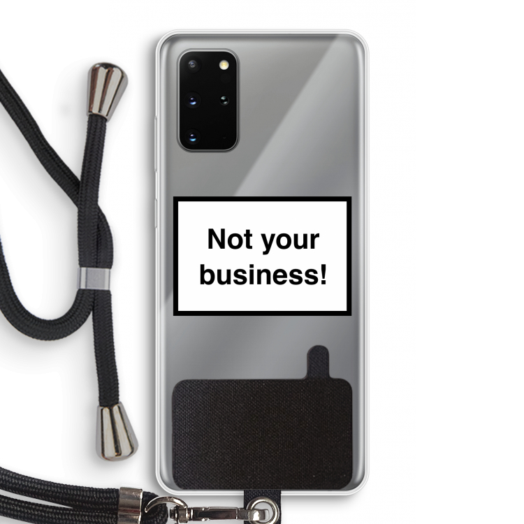 Not your business: Samsung Galaxy S20 Plus Transparant Hoesje met koord