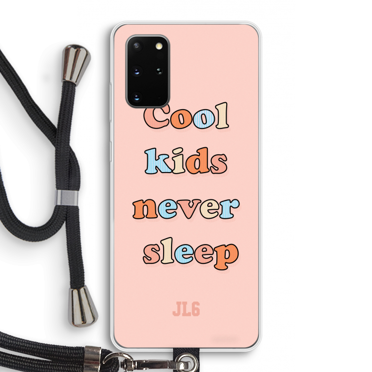 Cool Kids Never Sleep: Samsung Galaxy S20 Plus Transparant Hoesje met koord