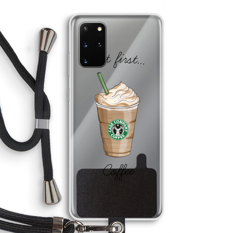 But first coffee: Samsung Galaxy S20 Plus Transparant Hoesje met koord