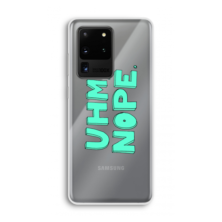 UHM, NOPE.: Samsung Galaxy S20 Ultra Transparant Hoesje