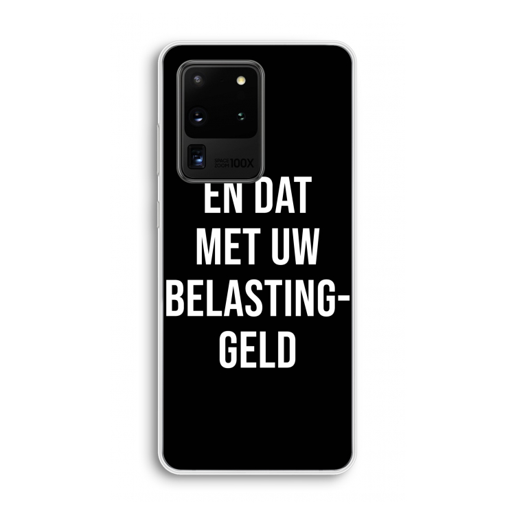 Belastinggeld - Zwart: Samsung Galaxy S20 Ultra Transparant Hoesje