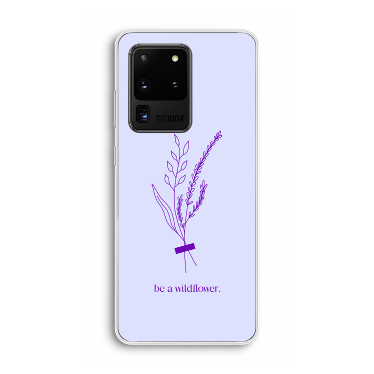 Be a wildflower: Samsung Galaxy S20 Ultra Transparant Hoesje