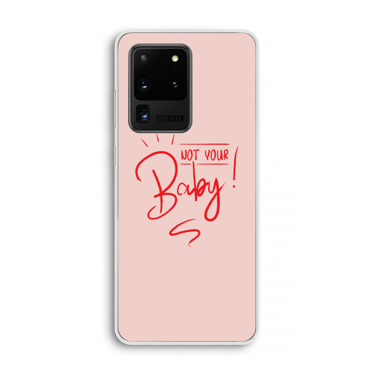 Not Your Baby: Samsung Galaxy S20 Ultra Transparant Hoesje