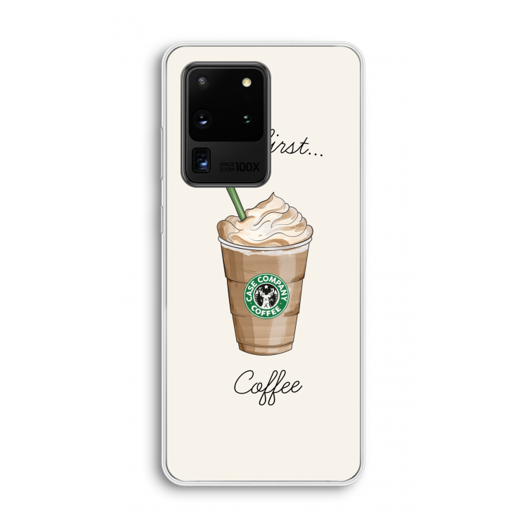 But first coffee: Samsung Galaxy S20 Ultra Transparant Hoesje