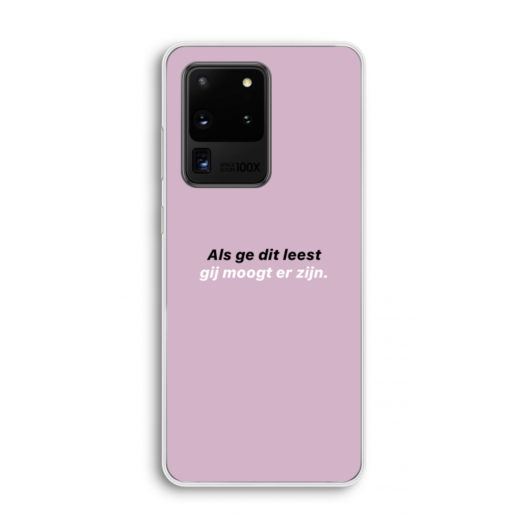 gij moogt er zijn: Samsung Galaxy S20 Ultra Transparant Hoesje