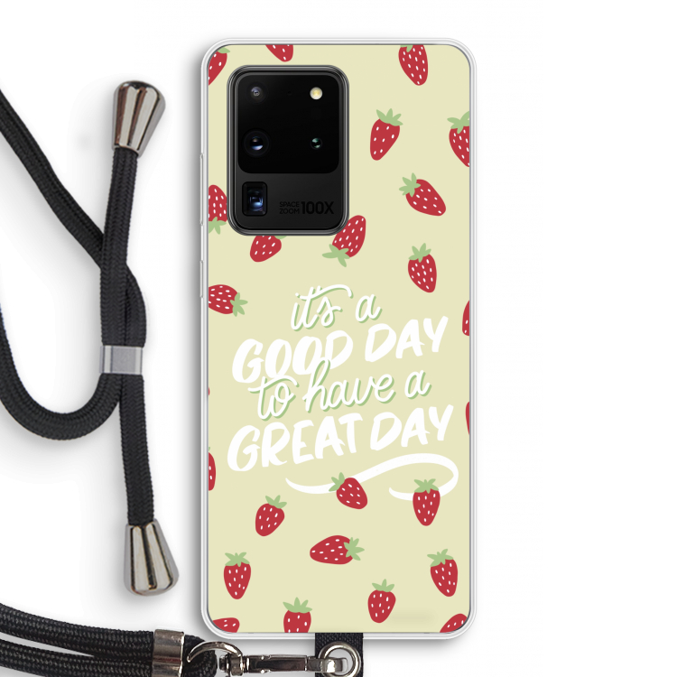 Don't forget to have a great day: Samsung Galaxy S20 Ultra Transparant Hoesje met koord
